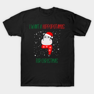 I Want a Hippopotamus for Christmas T-Shirt